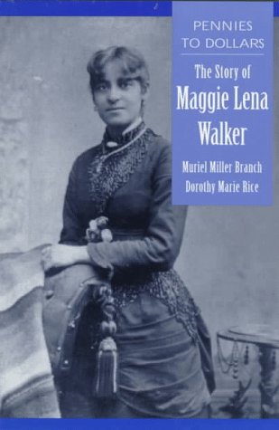 Stock image for Pennies to Dollars : The Story of Maggie Lena Walker for sale by Better World Books