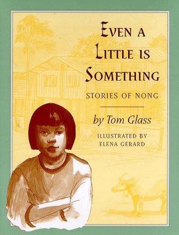 Stock image for Even a Little is Something: Stories of Nong for sale by ThriftBooks-Atlanta