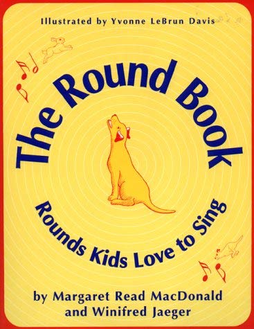 Beispielbild fr The Round Book: Rounds Kids Love to Sing zum Verkauf von SecondSale