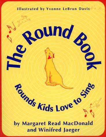 Stock image for The Round Book : Rounds Kids Love to Sing for sale by Better World Books