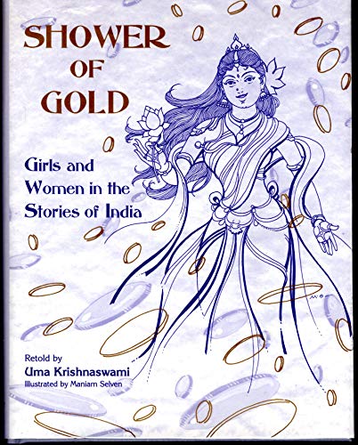 Beispielbild fr Shower of Gold: Girls and Women in the Stories of India zum Verkauf von ThriftBooks-Atlanta