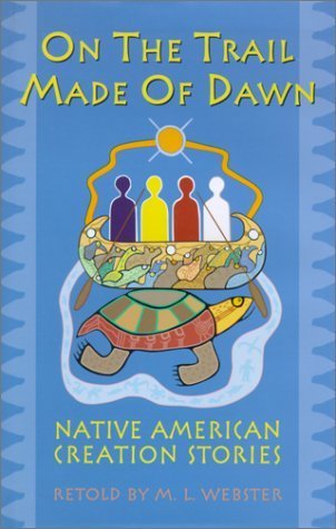 9780208024978: On the Trail Made of Dawn: American Indian Creation Myths