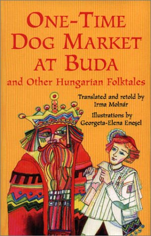 9780208025050: One-time Dog Market at Buda: And Other Hungarian Folktales