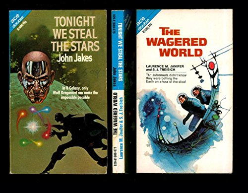 Tonight We Steal the Stars / The Wagered World (Ace Double, 81680) (9780208168009) by John Jakes; Laurence M. Janifer; S. J. Treibich