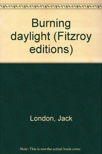 Stock image for Burning daylight (Fitzroy editions) for sale by Eighth Day Books, LLC