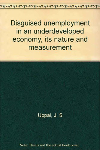 Beispielbild fr Disguised Unemployment in an Underdeveloped Economy, Its Nature and Measurement zum Verkauf von Better World Books