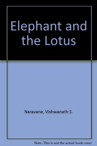 Stock image for THE ELEPHANT AND THE LOTUS for sale by Neil Shillington: Bookdealer/Booksearch