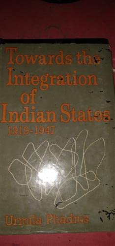 Stock image for Towards the integration of Indian states, 1919-1947 for sale by Basement Seller 101