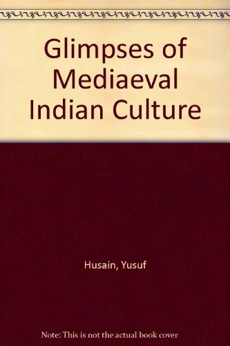 Beispielbild fr Glimpses of Mediaeval Indian Culture zum Verkauf von Liberty Book Shop