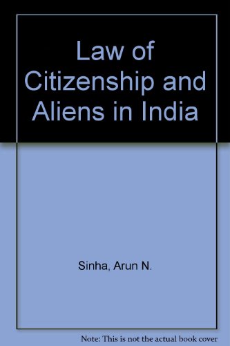 Stock image for Law of Citizenship and Aliens in India for sale by dsmbooks