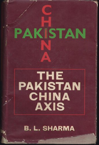 Stock image for The Pakistan-China axis for sale by Book House in Dinkytown, IOBA