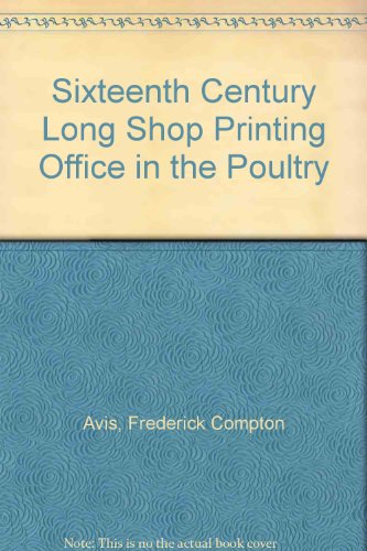 The Sixteenth Century Long Shop Printing Office In The Poultry