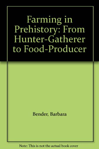 9780212970032: Farming in prehistory: From hunter-gatherer to food-producer
