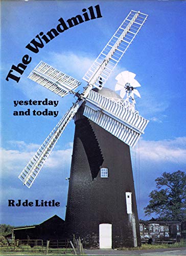 Beispielbild fr The Windmill: Yesterday and Today zum Verkauf von WorldofBooks