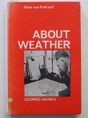 Weather (How We Find Out) (9780212984046) by Haines, George Henry