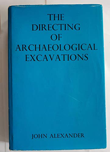 Stock image for The Directing of Archaeological Excavations. for sale by G. & J. CHESTERS