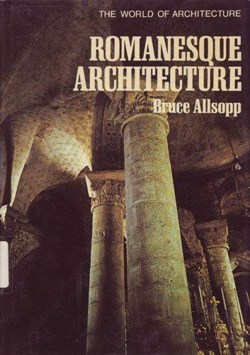 Imagen de archivo de Romanesque architecture: the Romanesque achievement (The World of architecture) a la venta por Hay-on-Wye Booksellers