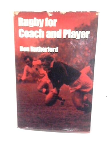 Rugby for Coach and Player.