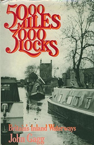 Stock image for 5000 Miles 3000 Locks - Britains Inland Waterways for sale by Lion Books PBFA