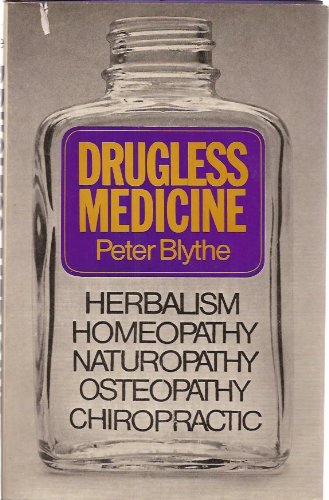 Drugless medicine (9780213164713) by Blythe, Peter
