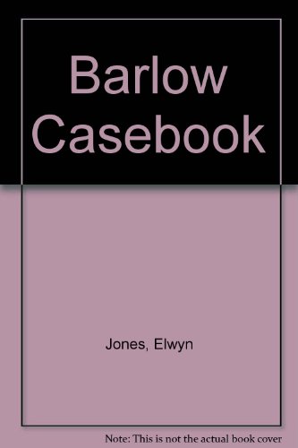 Stock image for THE BARLOW CASEBOOK: THE BEST STORIES FROM THE GRIPPING BBC TELEVISION SERIES. for sale by Burwood Books