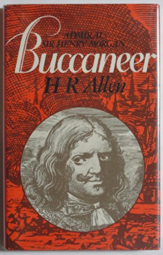 Buccaneer Admiral Sir Henry Morgan