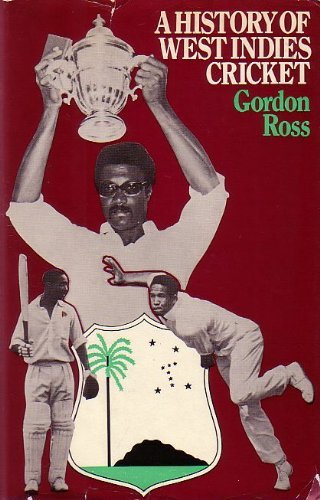 9780213165857: History of West Indies Cricket