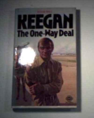 Stock image for KEEGAN THE ONE-WAY DEAL for sale by Burwood Books