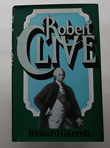 Robert Clive (9780213166106) by Garrett, Richard