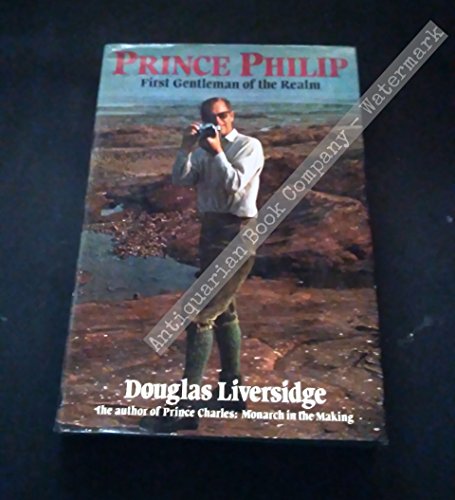 Beispielbild fr Prince Philip : First Gentleman of the Realm zum Verkauf von Better World Books
