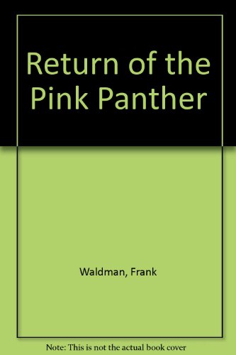 Stock image for THE RETURN OF THE PINK PANTHER. for sale by Burwood Books