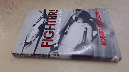 9780213167172: Fighter!: Story of Air Combat, 1936-45