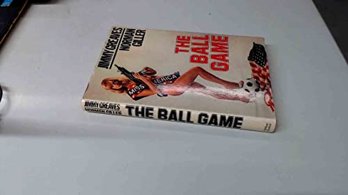 Stock image for The Ball Game for sale by WorldofBooks