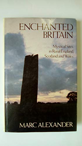 Beispielbild fr Enchanted Britain: Mystical Sites in Rural England, Scotland and Wales zum Verkauf von WorldofBooks
