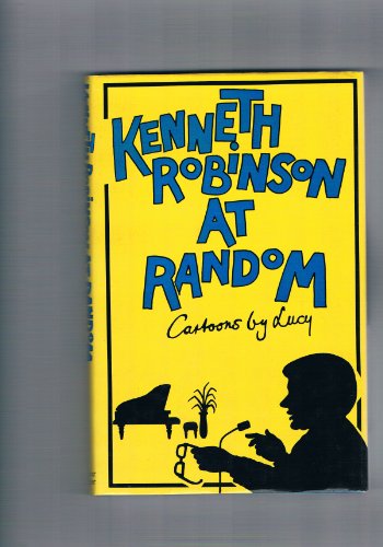Stock image for Kenneth Robinson at Random for sale by AwesomeBooks
