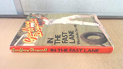 Beispielbild fr IN THE FAST LANE: WEST INDIES TOUR 1981. zum Verkauf von Cambridge Rare Books