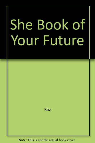 "She" Book of Your Future (9780213168360) by "Kaz"