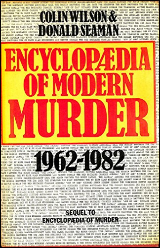 9780213168766: Encyclopaedia of Modern Murder, 1962-83