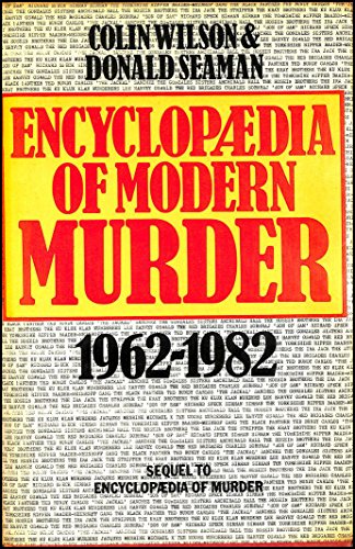 Stock image for Encyclopaedia of Modern Murder, 1962-83 for sale by Richard Sylvanus Williams (Est 1976)