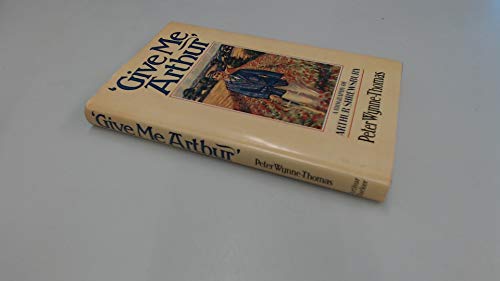 Stock image for Give Me Arthur; a Biography of Arthur Shrewsbury for sale by Lowry's Books