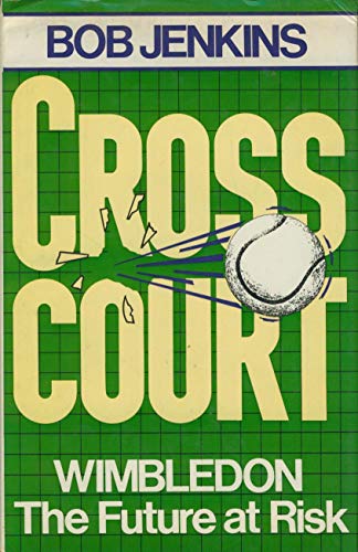 Beispielbild fr Cross Court: Inside Wimbledon zum Verkauf von WorldofBooks
