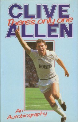 There's Only One Clive Allen : An Autobiography