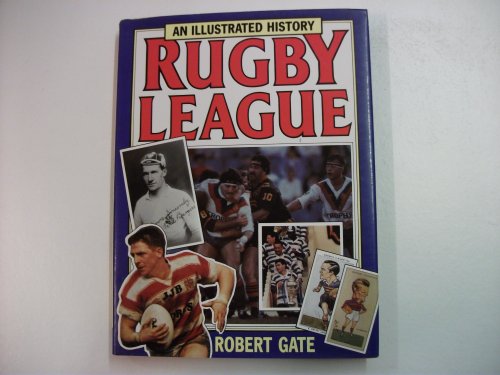 Stock image for Illustrated History of Rugby League (Arthur Barker) for sale by Wonder Book