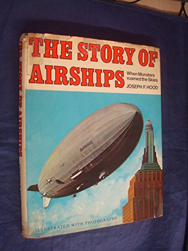 Beispielbild fr Story of Airships: When Monsters Roamed the Skies (Adventures in Flight S.) zum Verkauf von WorldofBooks