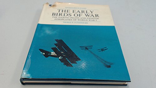 Stock image for The early birds of war: The daring pilots and fighter airplanes of World War I, (Adventures in flight) for sale by ThriftBooks-Dallas