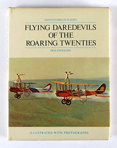 Imagen de archivo de Flying Daredevils of the Roaring Twenties a la venta por WorldofBooks