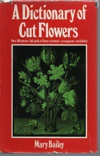 9780213761851: A Dictionary of Cut Flowers