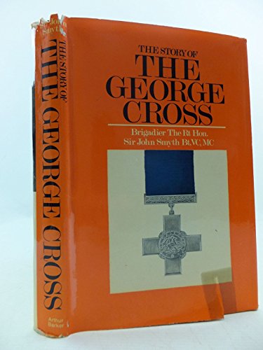 Imagen de archivo de The Story of the George Cross - w/ Dust Jacket! a la venta por THIS OLD BOOK