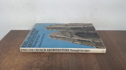 9780213764746: English church architecture through the ages,