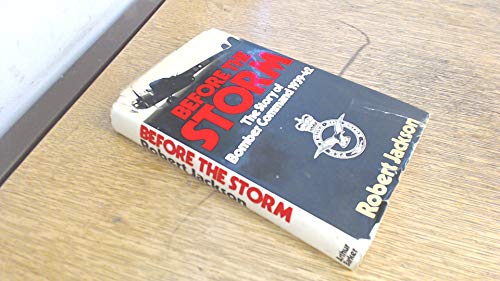 Imagen de archivo de Before the Storm : The Story of Royal Air Force Bomber Command, 1939-42 a la venta por Better World Books